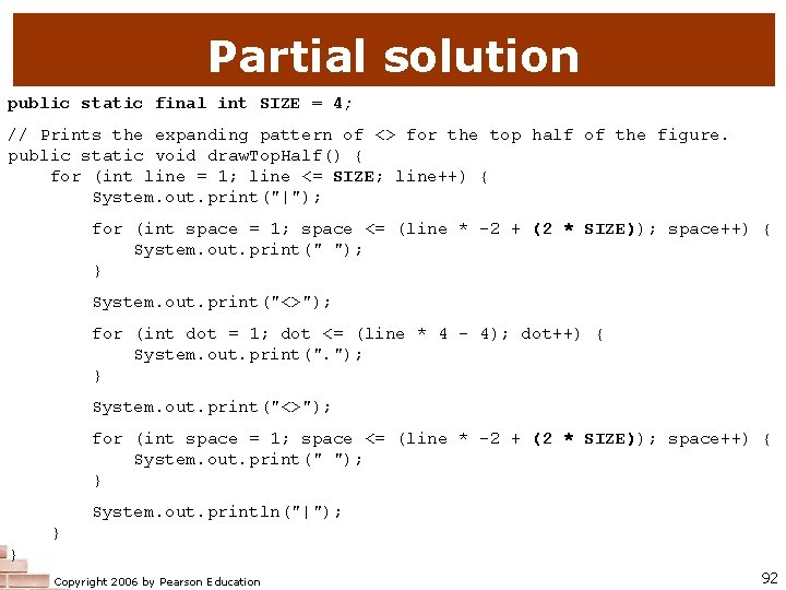 Partial solution public static final int SIZE = 4; // Prints the expanding pattern