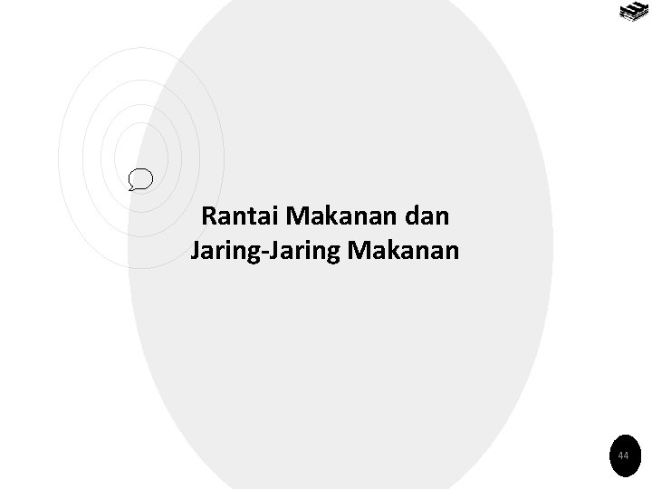 Rantai Makanan dan Jaring-Jaring Makanan 44 