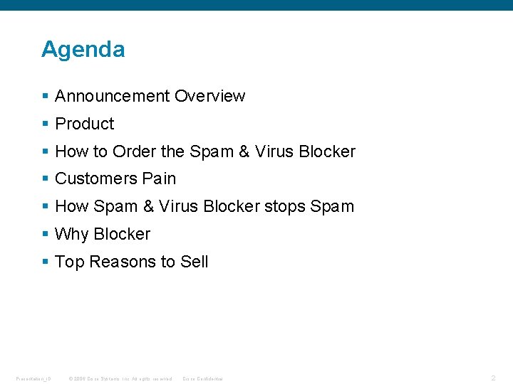 Agenda § Announcement Overview § Product § How to Order the Spam & Virus