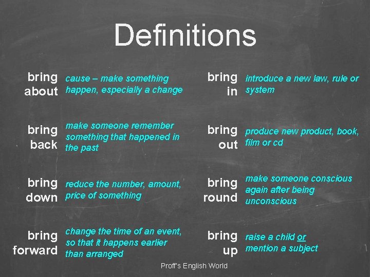 Definitions bring about cause – make something happen, especially a change bring in introduce