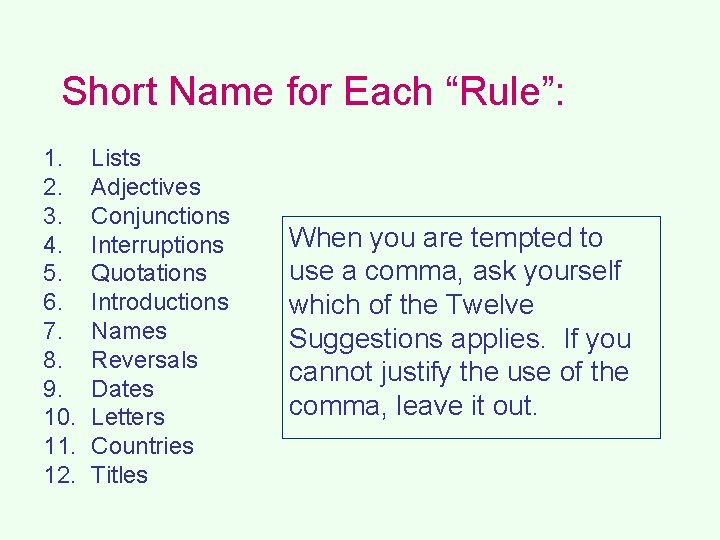 Short Name for Each “Rule”: 1. 2. 3. 4. 5. 6. 7. 8. 9.
