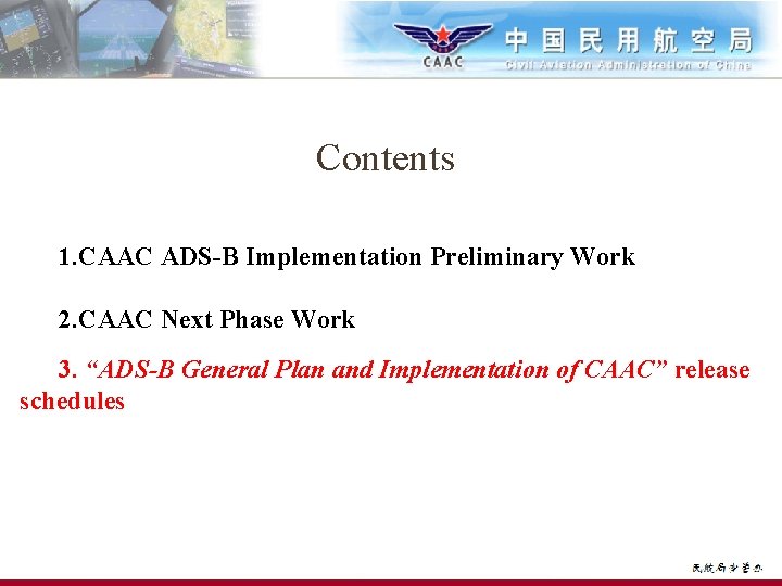 Contents 1. CAAC ADS-B Implementation Preliminary Work 2. CAAC Next Phase Work 3. “ADS-B