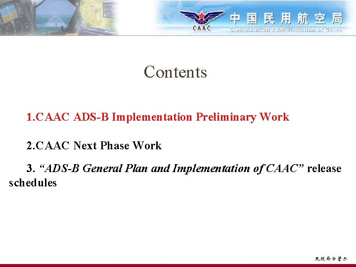 Contents 1. CAAC ADS-B Implementation Preliminary Work 2. CAAC Next Phase Work 3. “ADS-B