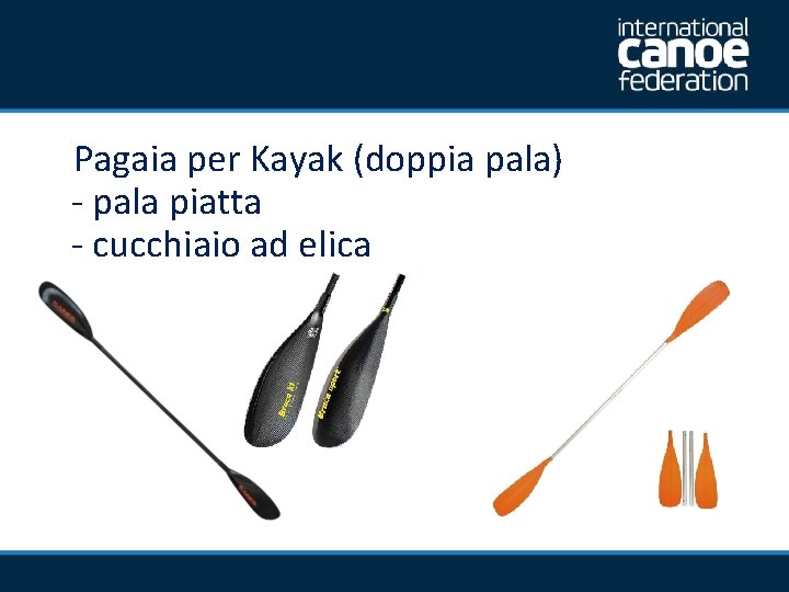  Pagaia per Kayak (doppia pala) - pala piatta - cucchiaio ad elica 