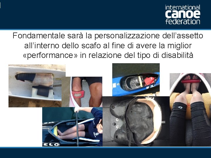 Fondamentale sarà la personalizzazione dell’assetto all’interno dello scafo al fine di avere la miglior