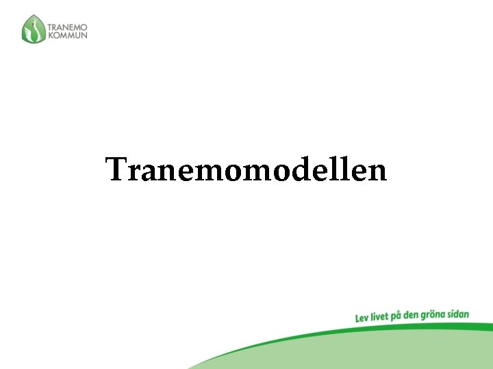 Tranemomodellen 
