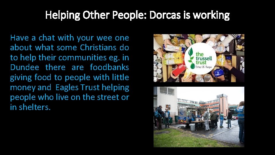 Helping Other People: Dorcas is working Have a chat with your wee one about