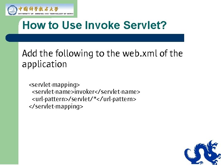 How to Use Invoke Servlet? How to Use Invoke Servlet?