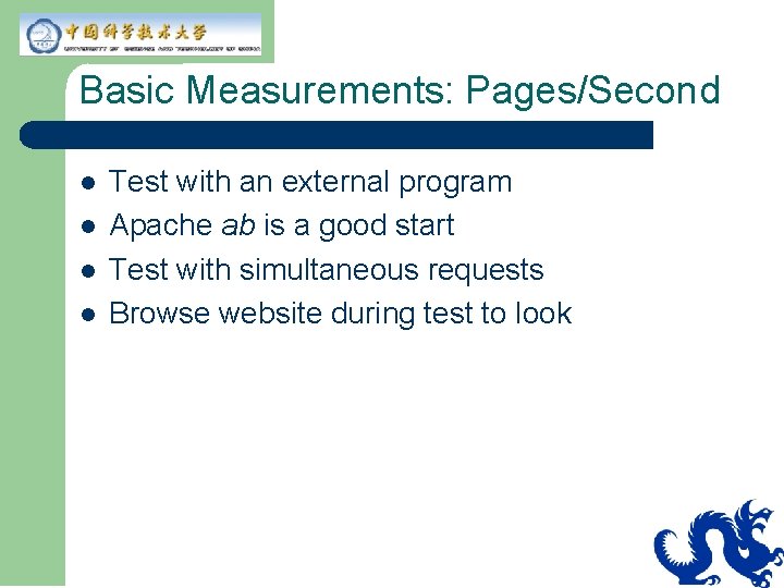 Basic Measurements: Pages/Second l l Test with an external program Apache ab is a Basic Measurements: Pages/Second l l Test with an external program Apache ab is a