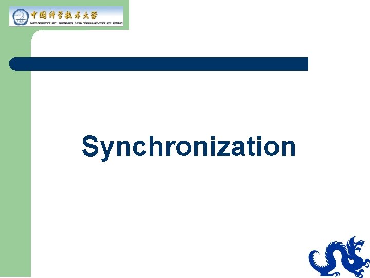 Synchronization Synchronization