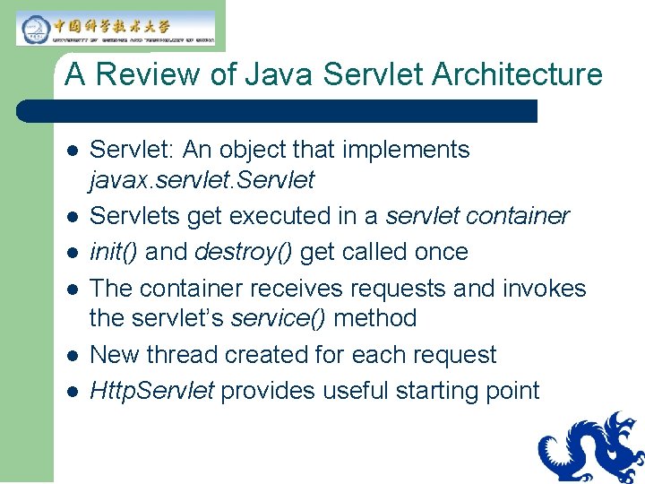 A Review of Java Servlet Architecture l l l Servlet: An object that implements A Review of Java Servlet Architecture l l l Servlet: An object that implements
