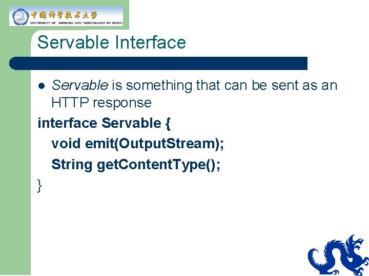 Servable Interface Servable is something that can be sent as an HTTP response interface Servable Interface Servable is something that can be sent as an HTTP response interface