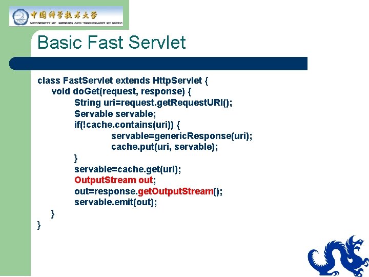 Basic Fast Servlet class Fast. Servlet extends Http. Servlet { void do. Get(request, response) Basic Fast Servlet class Fast. Servlet extends Http. Servlet { void do. Get(request, response)