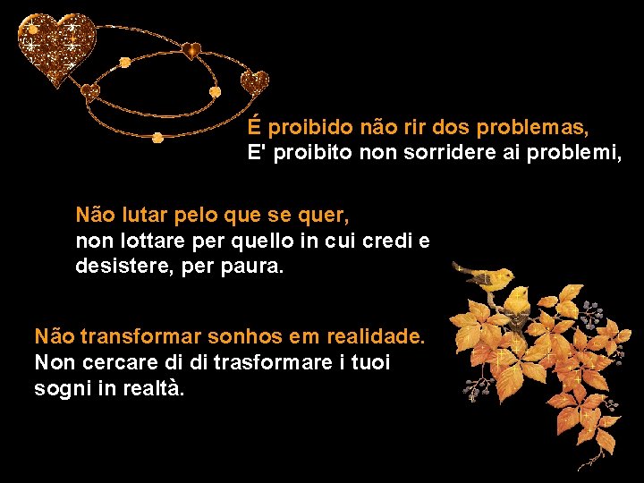 É proibido não rir dos problemas, E' proibito non sorridere ai problemi, Não lutar