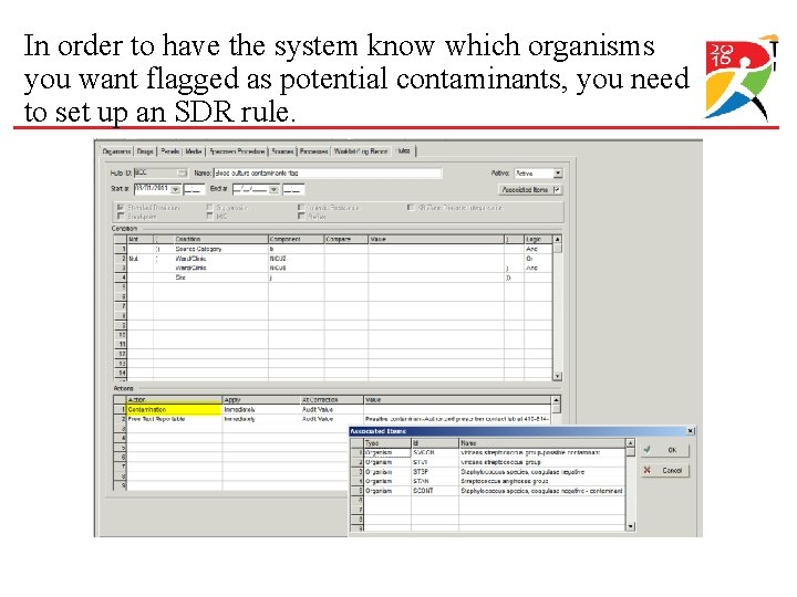 In order to have the system know which organisms you want flagged as potential