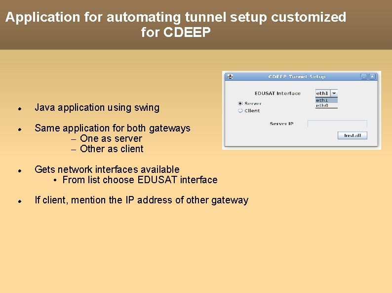 Application for automating tunnel setup customized for CDEEP Java application using swing Same application