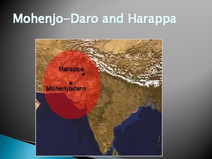 Mohenjo-Daro and Harappa 