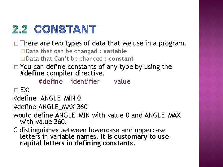 2. 2 CONSTANT � There are two types of data that we use in 2. 2 CONSTANT � There are two types of data that we use in