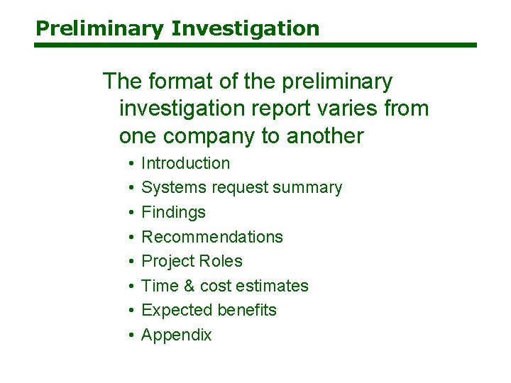 Preliminary Investigation The format of the preliminary investigation report varies from one company to Preliminary Investigation The format of the preliminary investigation report varies from one company to