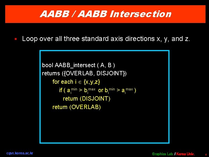 AABB / AABB Intersection § Loop over all three standard axis directions x, y,