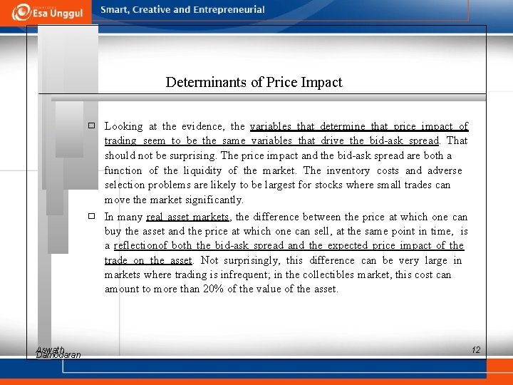 Determinants of Price Impact � � Aswath Damodaran Looking at the evidence, the variables