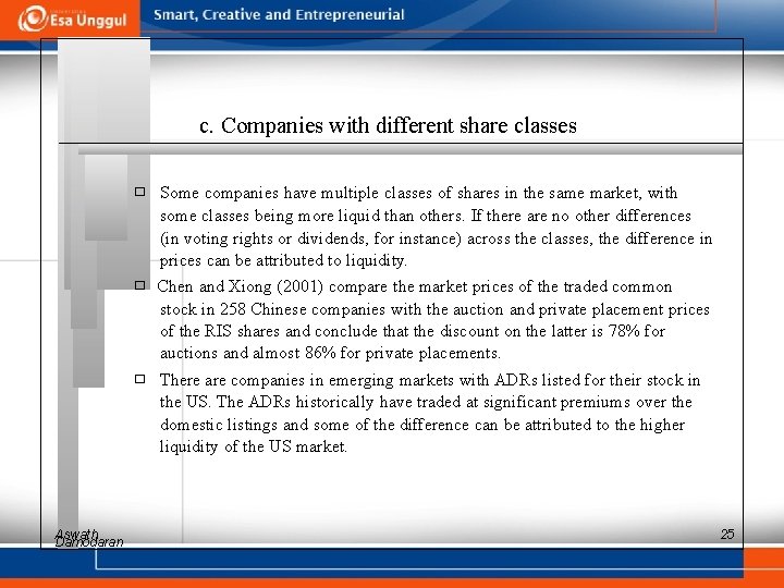 c. Companies with different share classes � � � Aswath Damodaran Some companies have