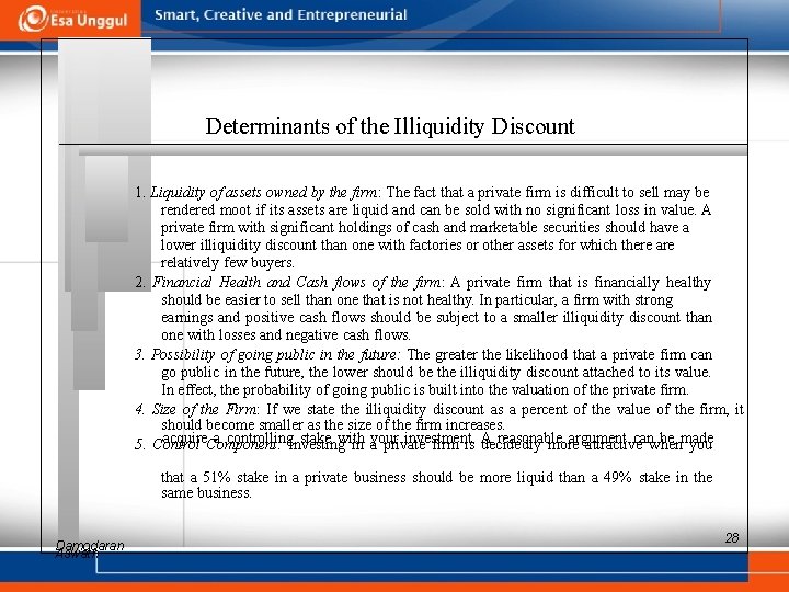 Determinants of the Illiquidity Discount 1. Liquidity of assets owned by the firm: The