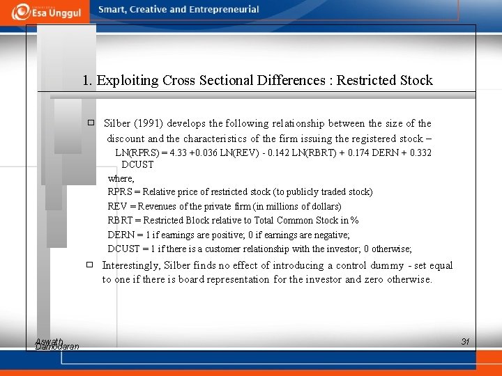 1. Exploiting Cross Sectional Differences : Restricted Stock � Silber (1991) develops the following