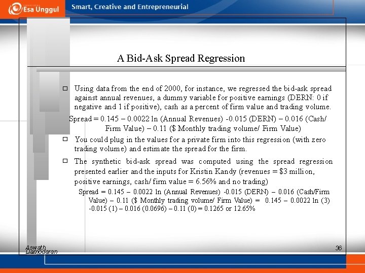 A Bid-Ask Spread Regression Using data from the end of 2000, for instance, we