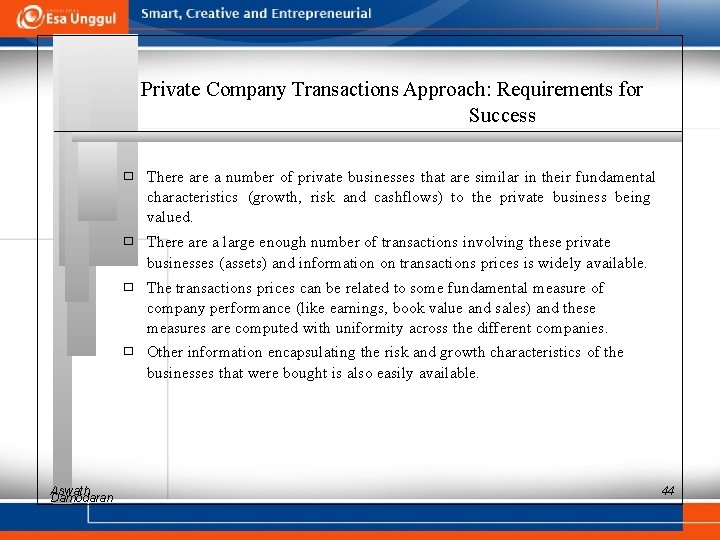 Private Company Transactions Approach: Requirements for Success � There a number of private businesses