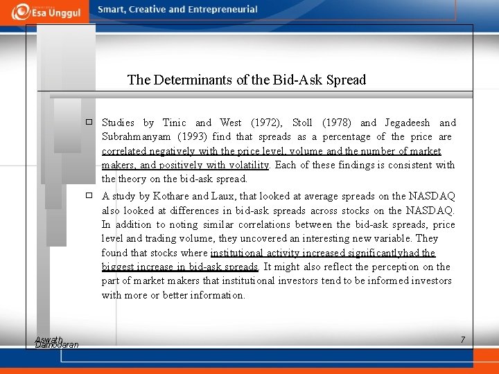 The Determinants of the Bid-Ask Spread Aswath Damodaran � Studies by Tinic and West