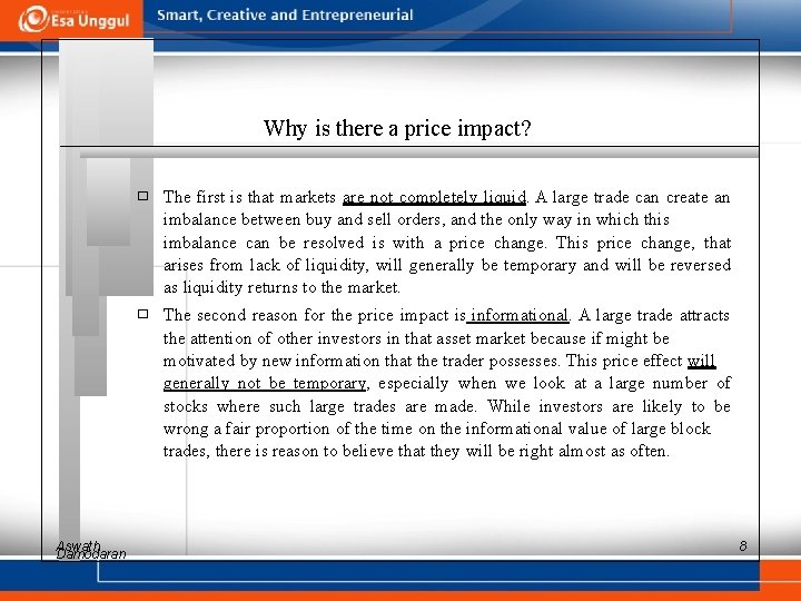 Why is there a price impact? Aswath Damodaran � The first is that markets