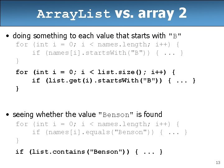 Array. List vs. array 2 • doing something to each value that starts with