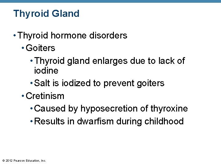 Thyroid Gland • Thyroid hormone disorders • Goiters • Thyroid gland enlarges due to