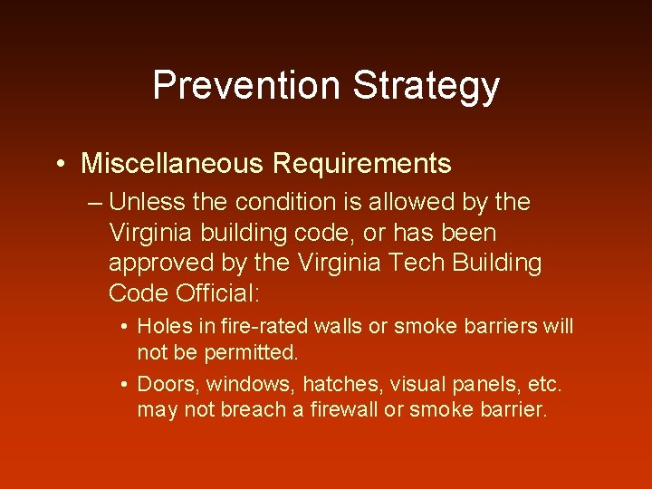 Prevention Strategy • Miscellaneous Requirements – Unless the condition is allowed by the Virginia