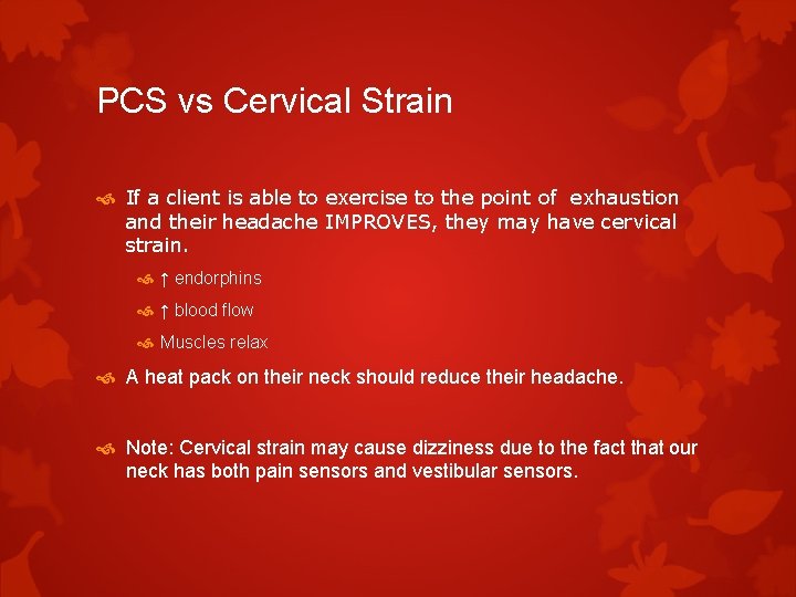 PCS vs Cervical Strain If a client is able to exercise to the point PCS vs Cervical Strain If a client is able to exercise to the point
