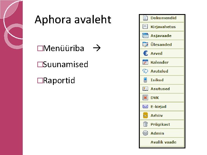 Aphora avaleht �Menüüriba �Suunamised �Raportid 