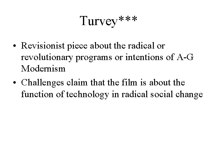 Turvey*** • Revisionist piece about the radical or revolutionary programs or intentions of A-G