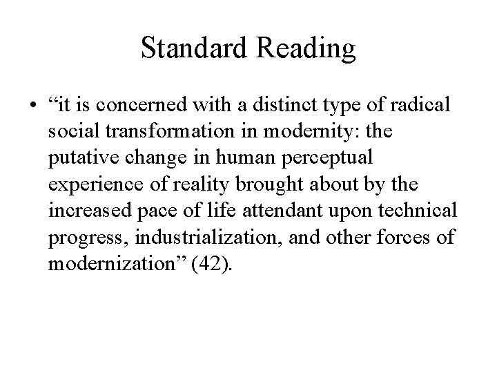 Standard Reading • “it is concerned with a distinct type of radical social transformation