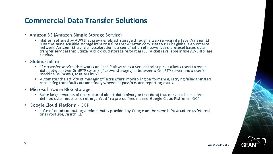 Commercial Data Transfer Solutions • Amazon S 3 (Amazon Simple Storage Service) • platform