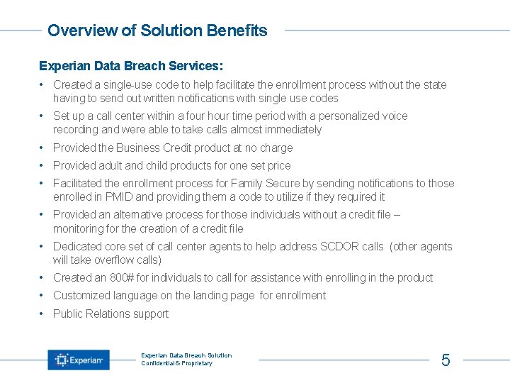 Overview Title of Solution Benefits Experian Data Breach Services: • Created a single-use code