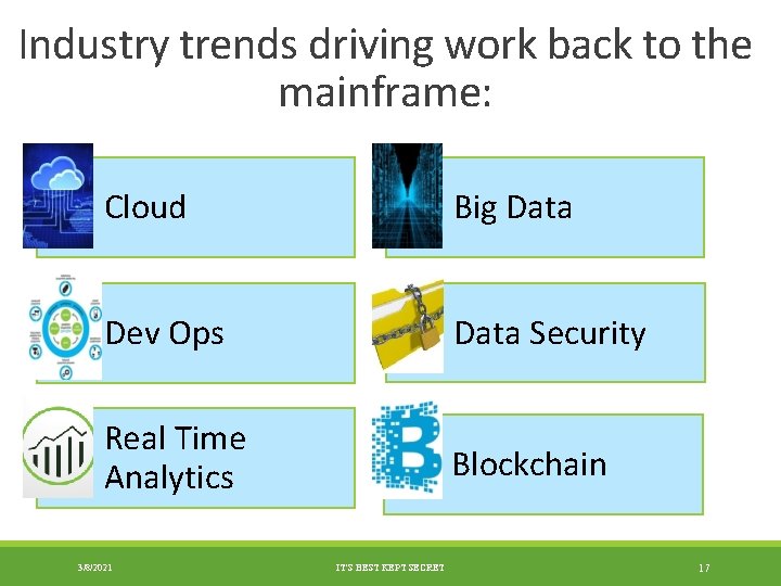 Industry trends driving work back to the mainframe: Cloud Big Data Dev Ops Data