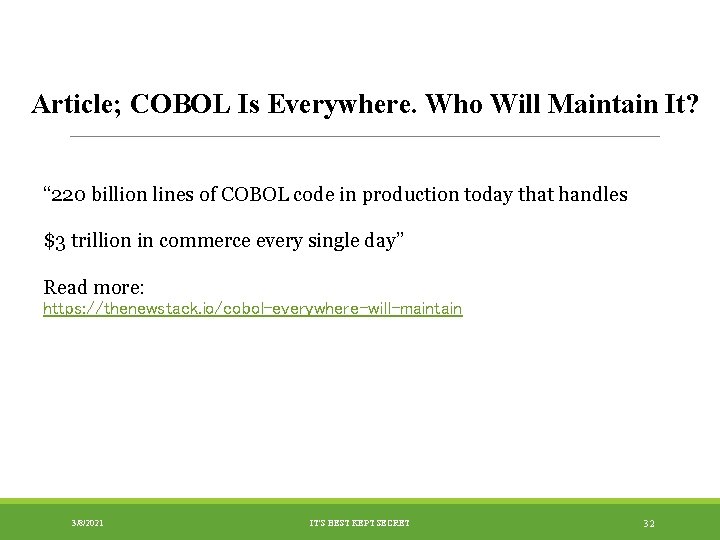 Article; COBOL Is Everywhere. Who Will Maintain It? “ 220 billion lines of COBOL