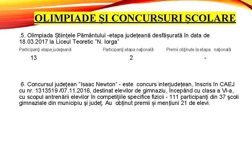 OLIMPIADE ŞI CONCURSURI ŞCOLARE. 5. Olimpiada Ştiinţele Pământului -etapa județeană desfășurată în data de