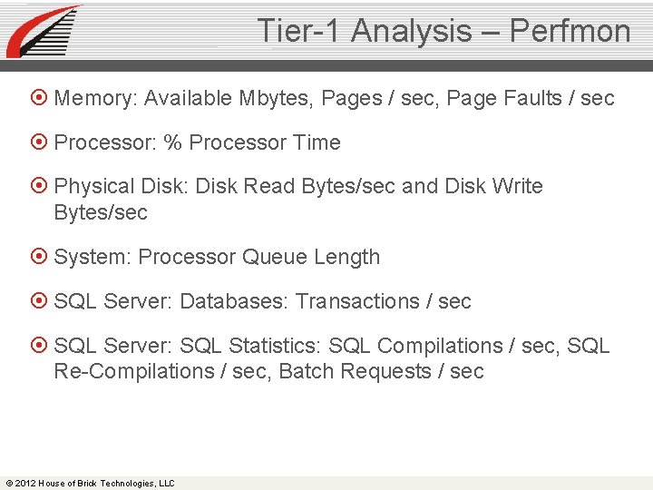 Tier-1 Analysis – Perfmon Memory: Available Mbytes, Pages / sec, Page Faults / sec