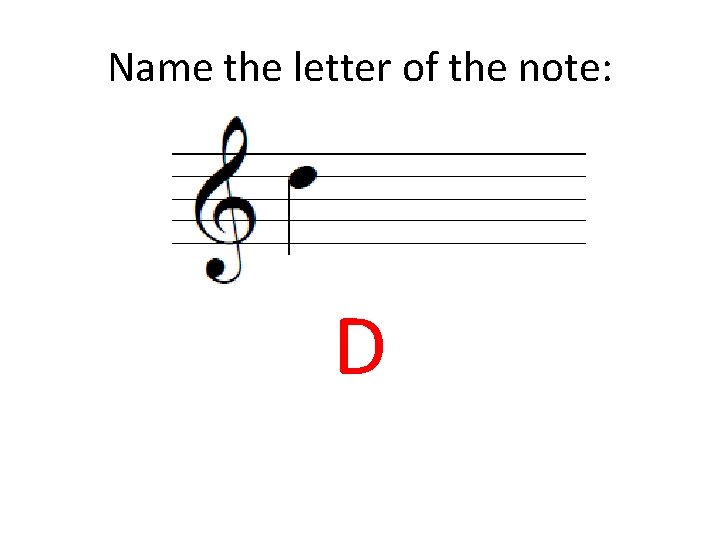 Name the letter of the note: D 