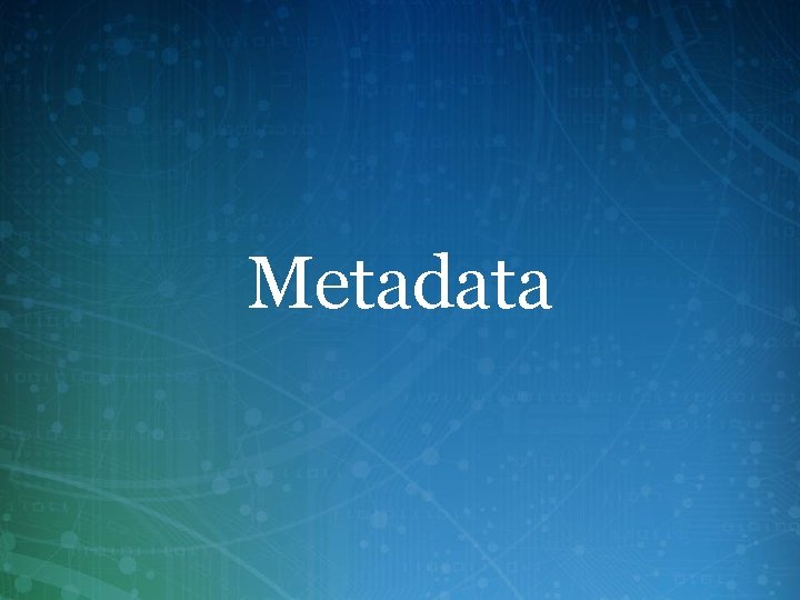 Metadata 