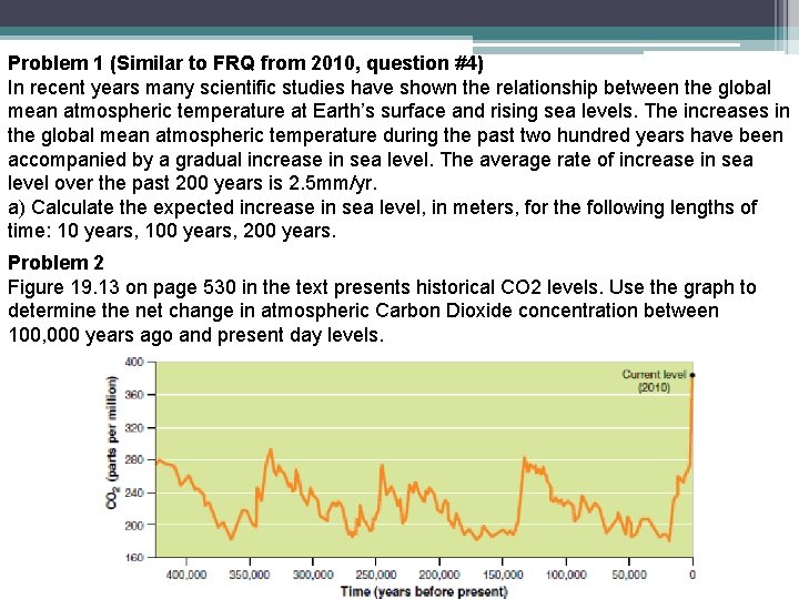 Problem 1 (Similar to FRQ from 2010, question #4) In recent years many scientific