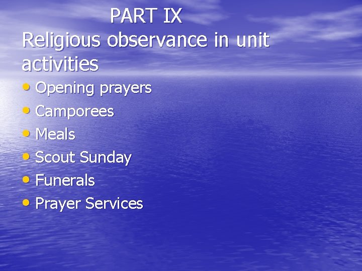 PART IX Religious observance in unit activities • Opening prayers • Camporees • Meals