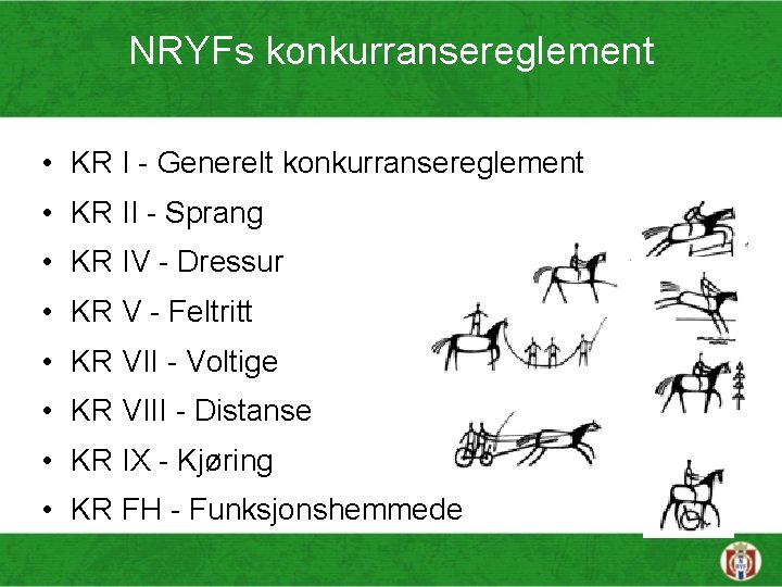 NRYFs konkurransereglement • KR I - Generelt konkurransereglement • KR II - Sprang •